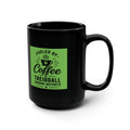 Fueled by Coffee Treibball Mug