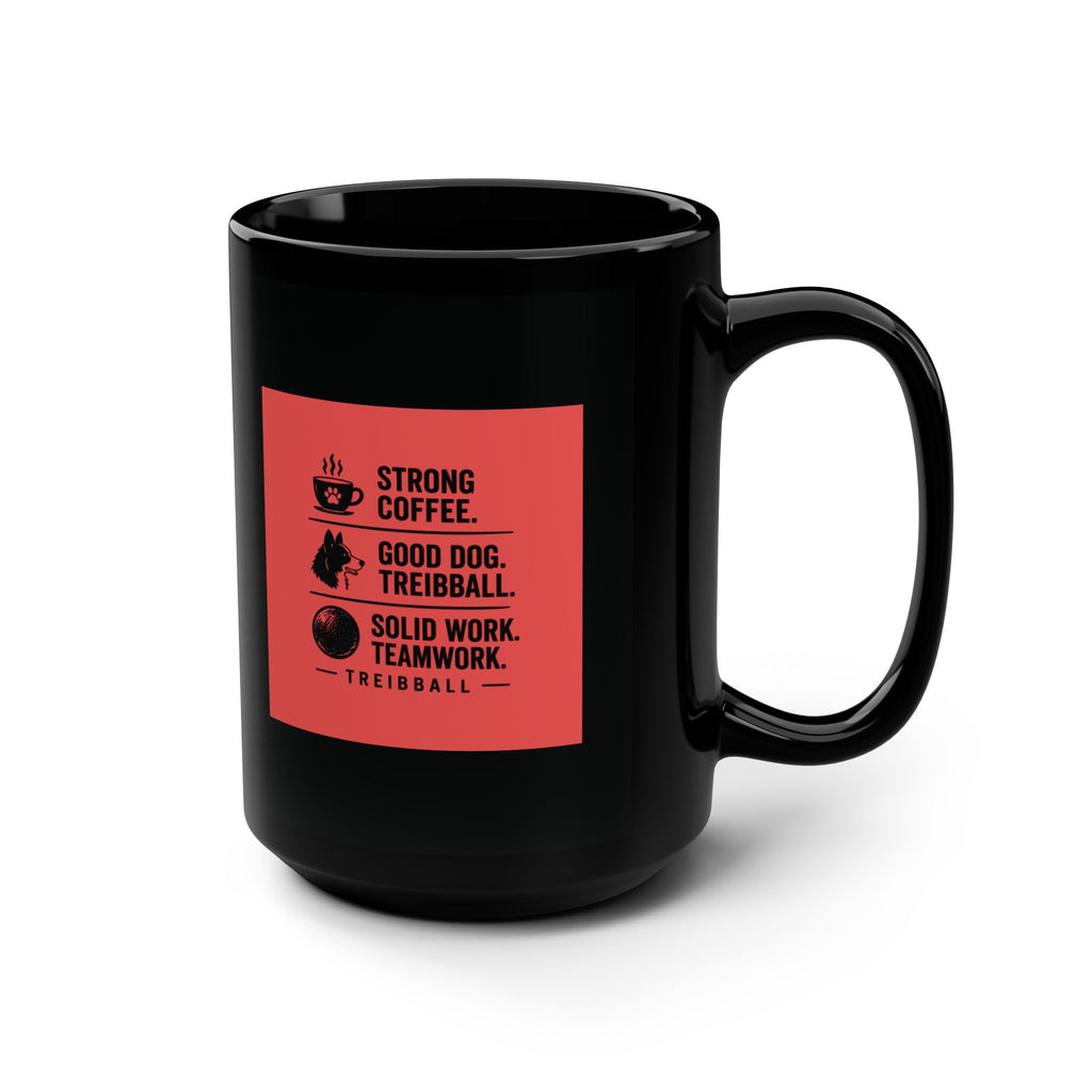 Strong Coffee. Good Dog. Treibball- Mug